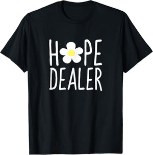 Hope Dealer Shirt | Cute Inspirational Uplifting Gift T-Shirt - T-Shirt | Black