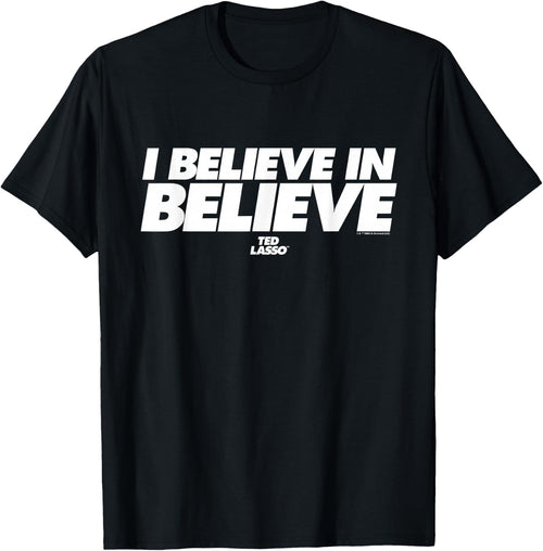 Ted Lasso I Believe In Believe