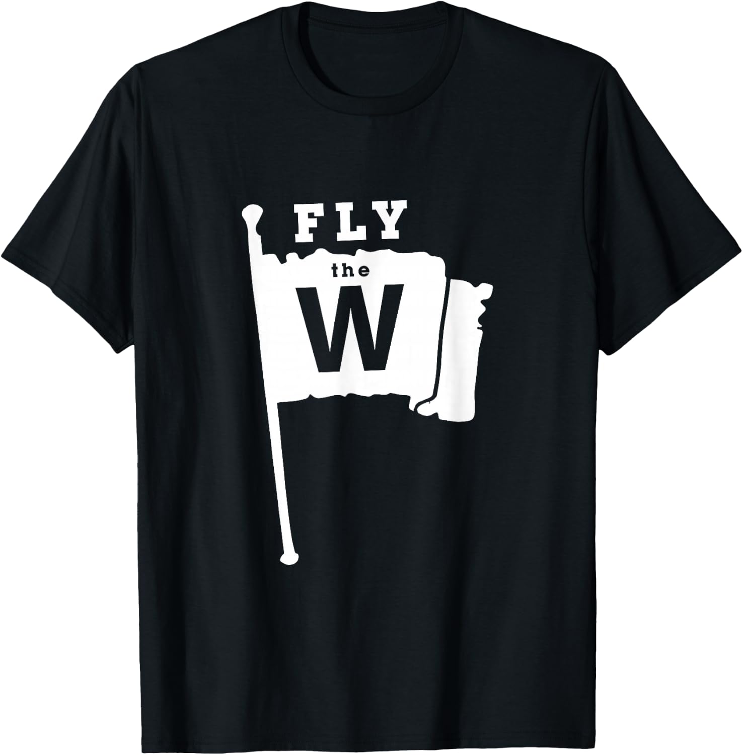 Fly The W Chicago Baseball Winning Flag T-Shirt - T-Shirt | Black