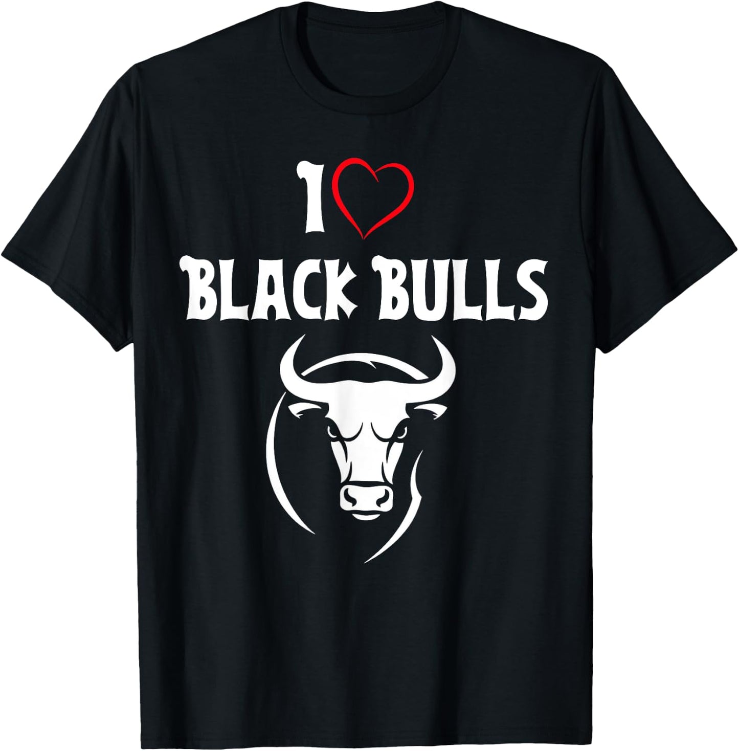 I love Black Bulls QOS - Sexy Queen of Spades Gifts T-Shirt - T-Shirt | Black