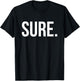 Cool Sure. T-Shirt - T-Shirt | Black