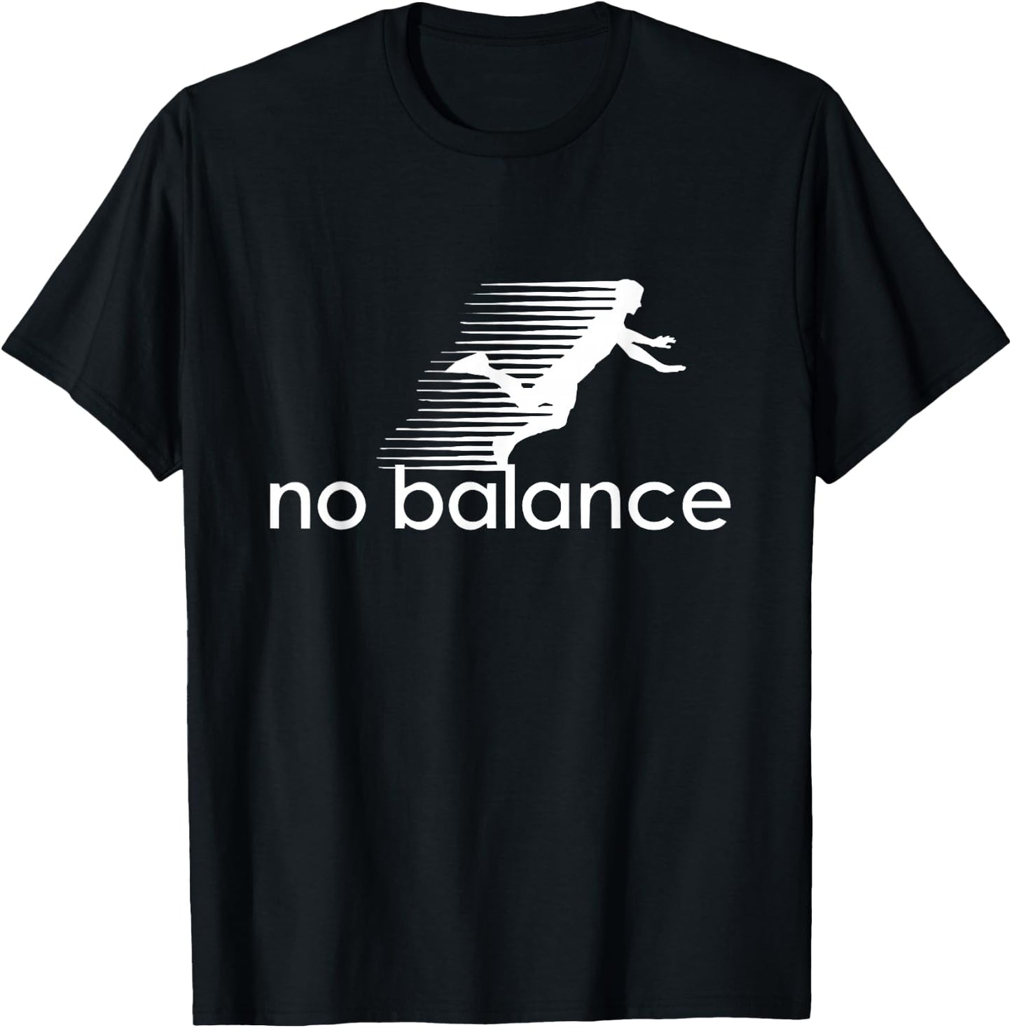 No Balance Funny Parody Design for Sports and Humour , black T-Shirt - T-Shirt | Black
