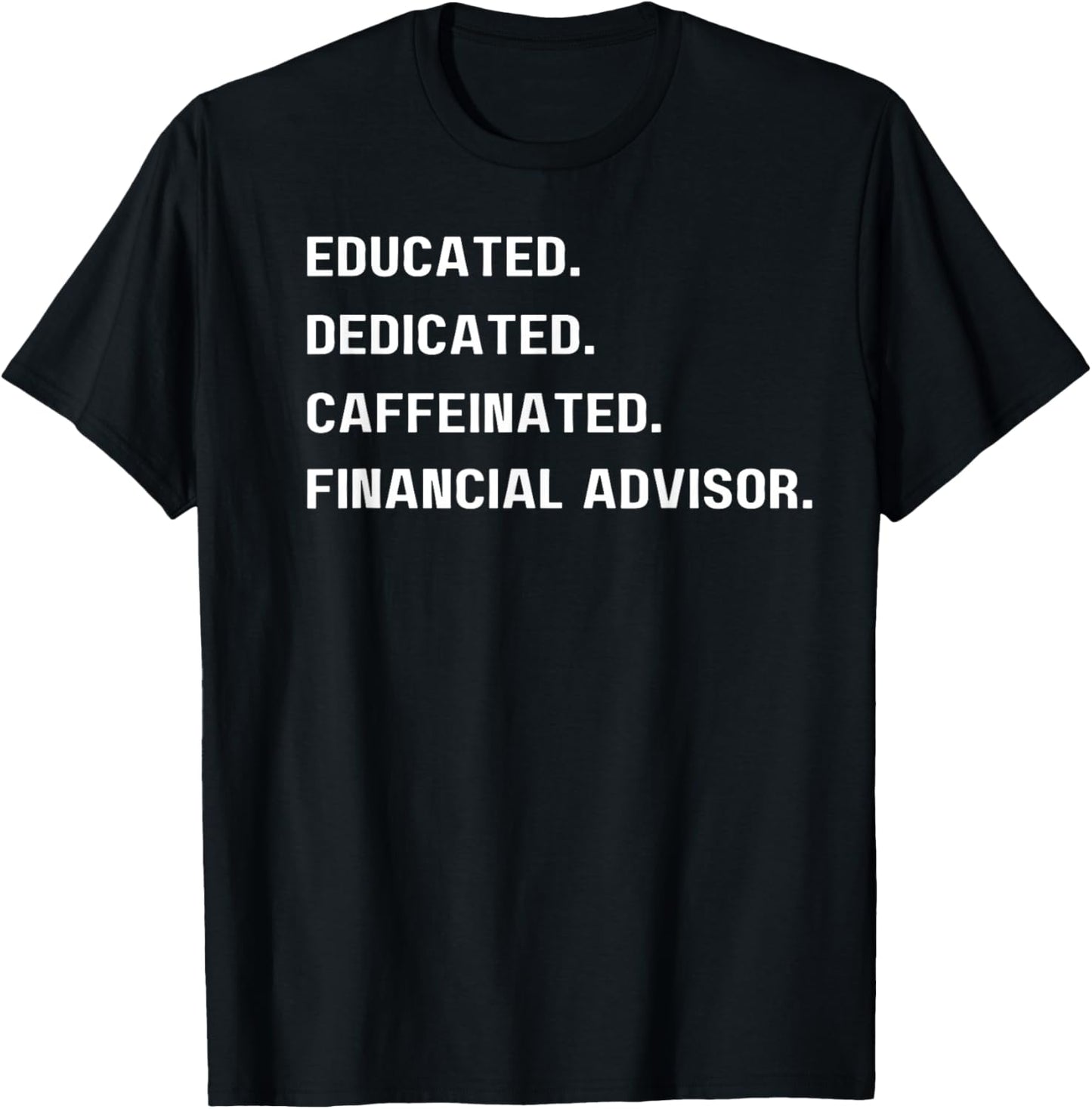 Funny Financial Advisor T-Shirt - T-Shirt | Black
