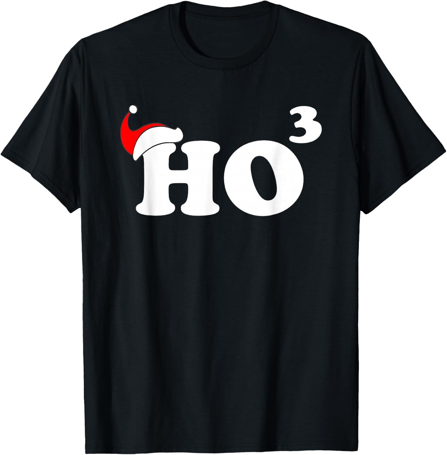 Ho3 Ho Ho Ho Funny Christmas T-Shirt - T-Shirt | Black