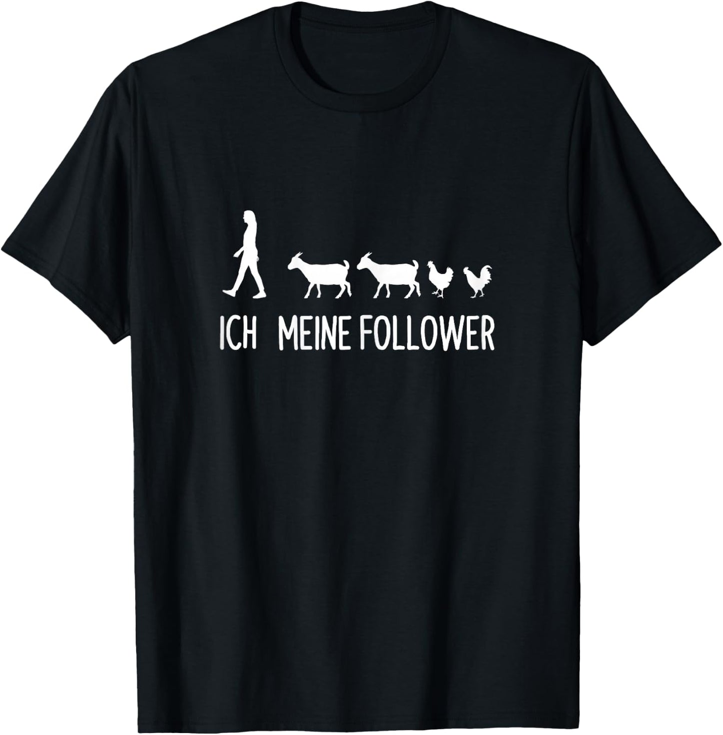 Ich Meine Follower Ziegen Hühner Landwirt Bauernhof T-Shirt - T-Shirt | Black