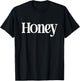 that Says Honey Shirt - A Design that Says Honey T-Shirt - T-Shirt | Black
