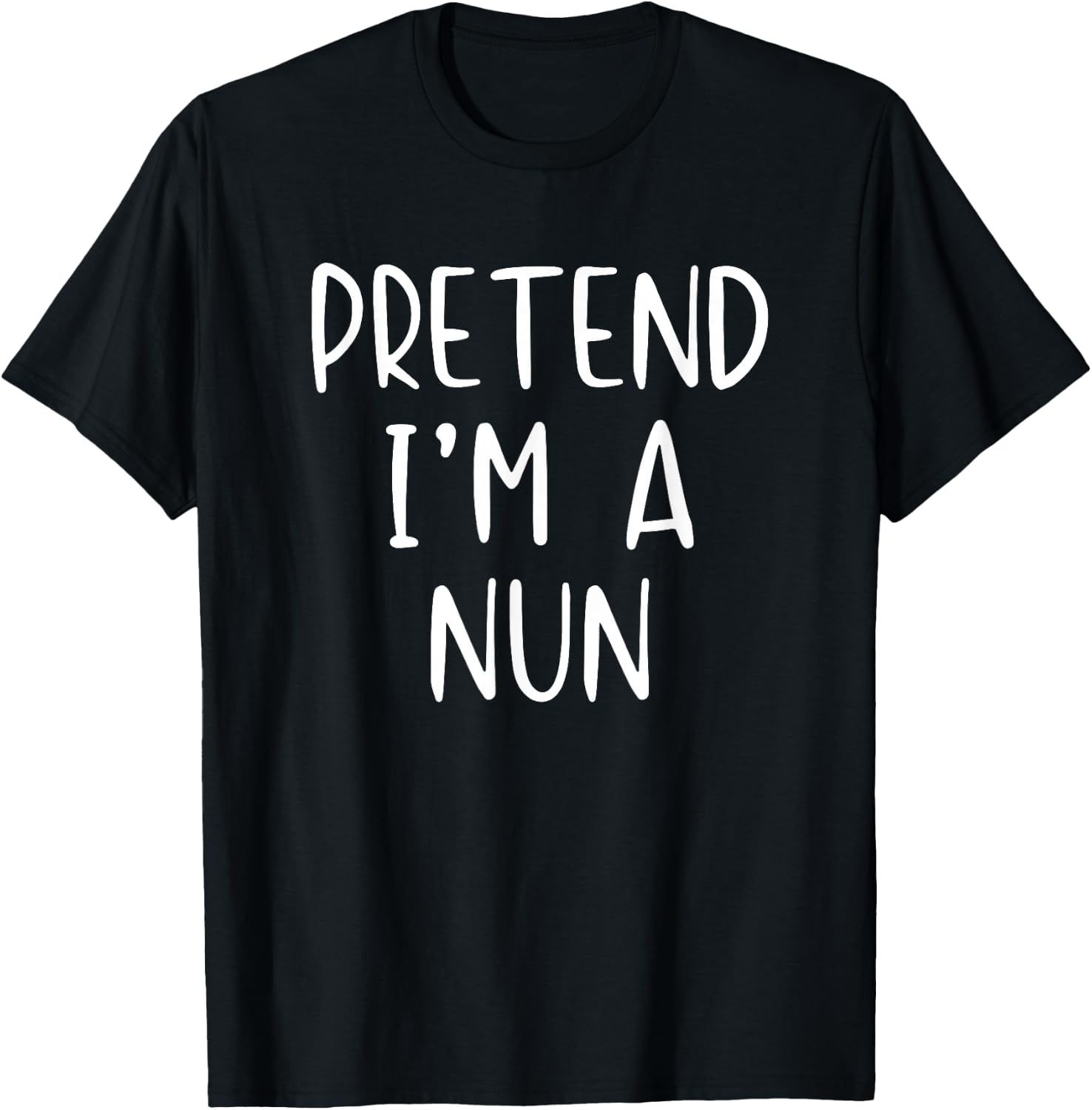 Pretend I'm A Nun Costume Halloween Funny Simple Adult Kid T-Shirt - T-Shirt | Black