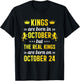 Kings Are Born In October Real Kings Are Born On October 24 T-Shirt - T-Shirt | Black