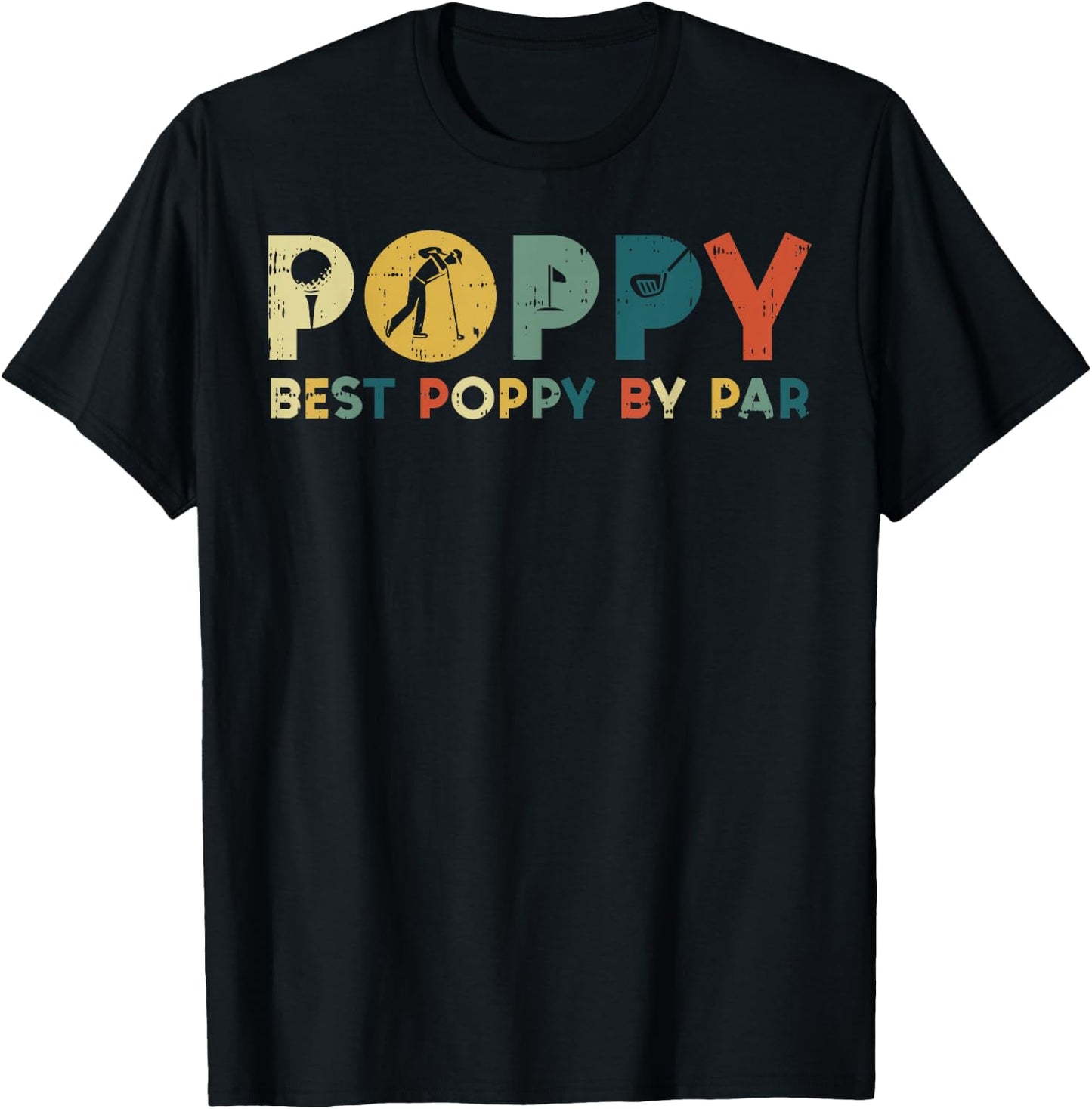 Fathers Day Best Poppy By Par Golf Grandfather Grandpa Papa T-Shirt - T-Shirt | Black