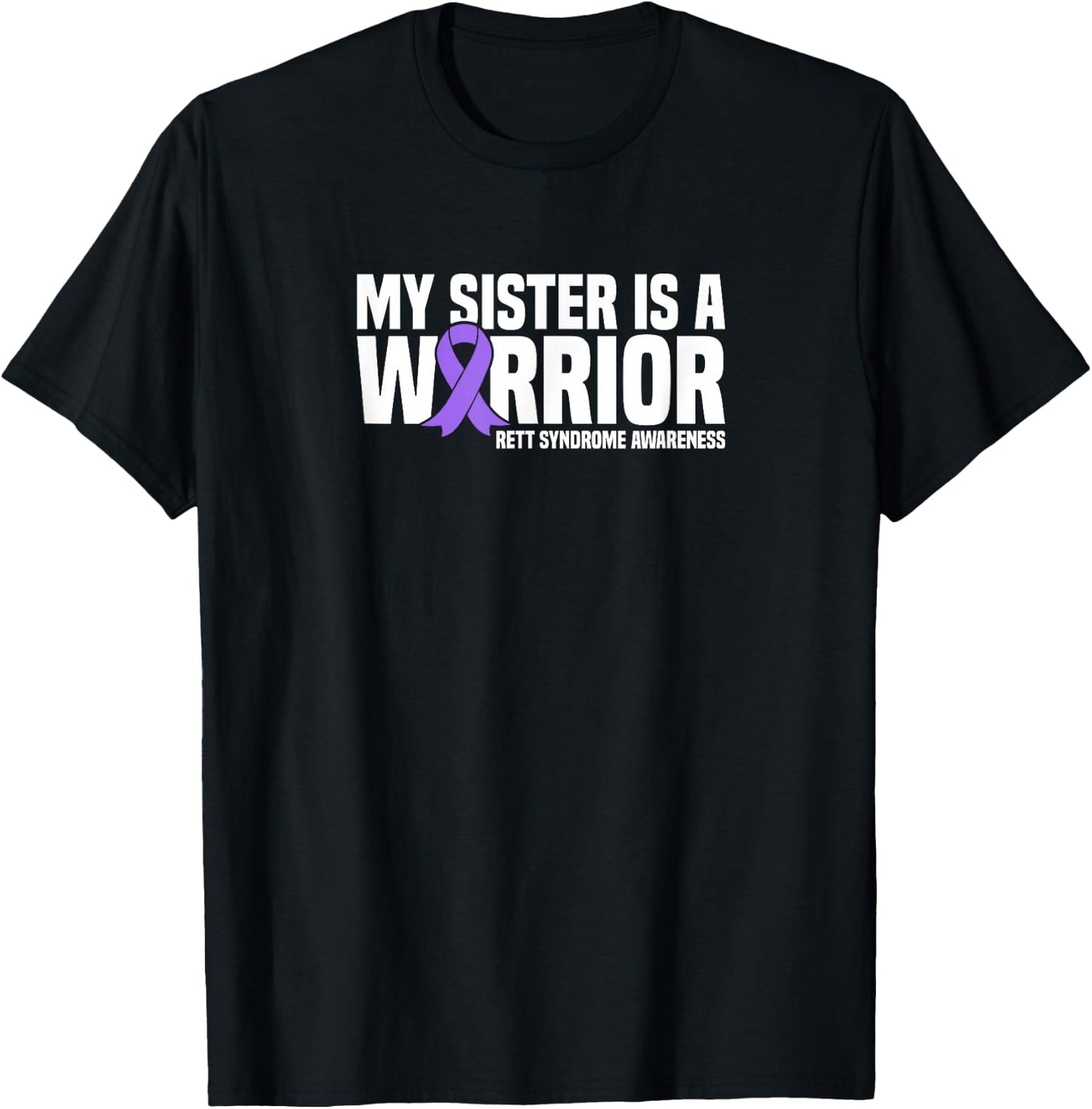My Sister is a Warrior Rett Syndrome Awareness T-Shirt - T-Shirt | Black