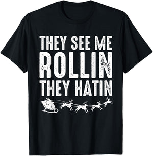 They See Me Rollin - Santa Funny Christmas Shirt T-Shirt - T-Shirt | Black