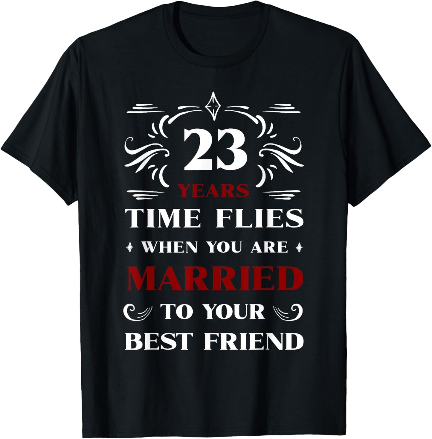 23 Years Married to Best Friend 23rd Anniversary Wedding T-Shirt - T-Shirt | Black