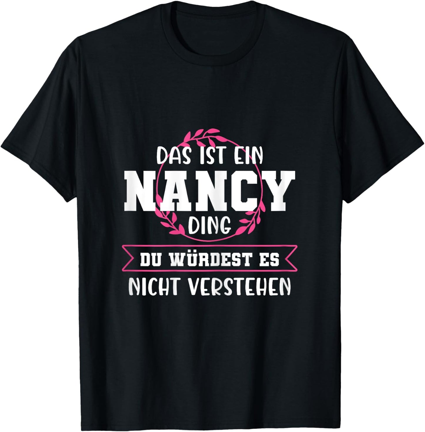 Nancy Namensshirt mit lustigem Spruch T-Shirt - T-Shirt | Black