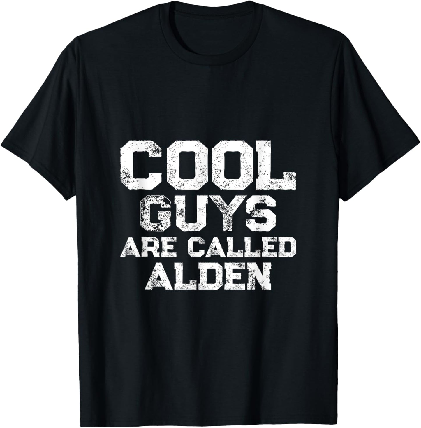 Cool guys are called Alden T-Shirt - T-Shirt | Black