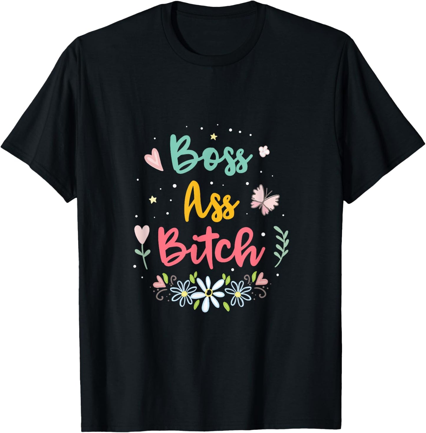 Boss Ass Bitch T-Shirt - T-Shirt | Black
