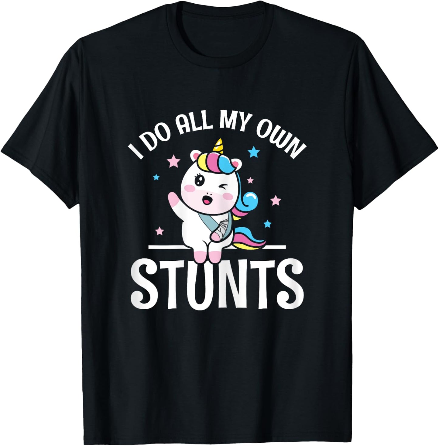 I All My own Stunts winking Unicorn with Broken Arm Wrist T-Shirt - T-Shirt | Black