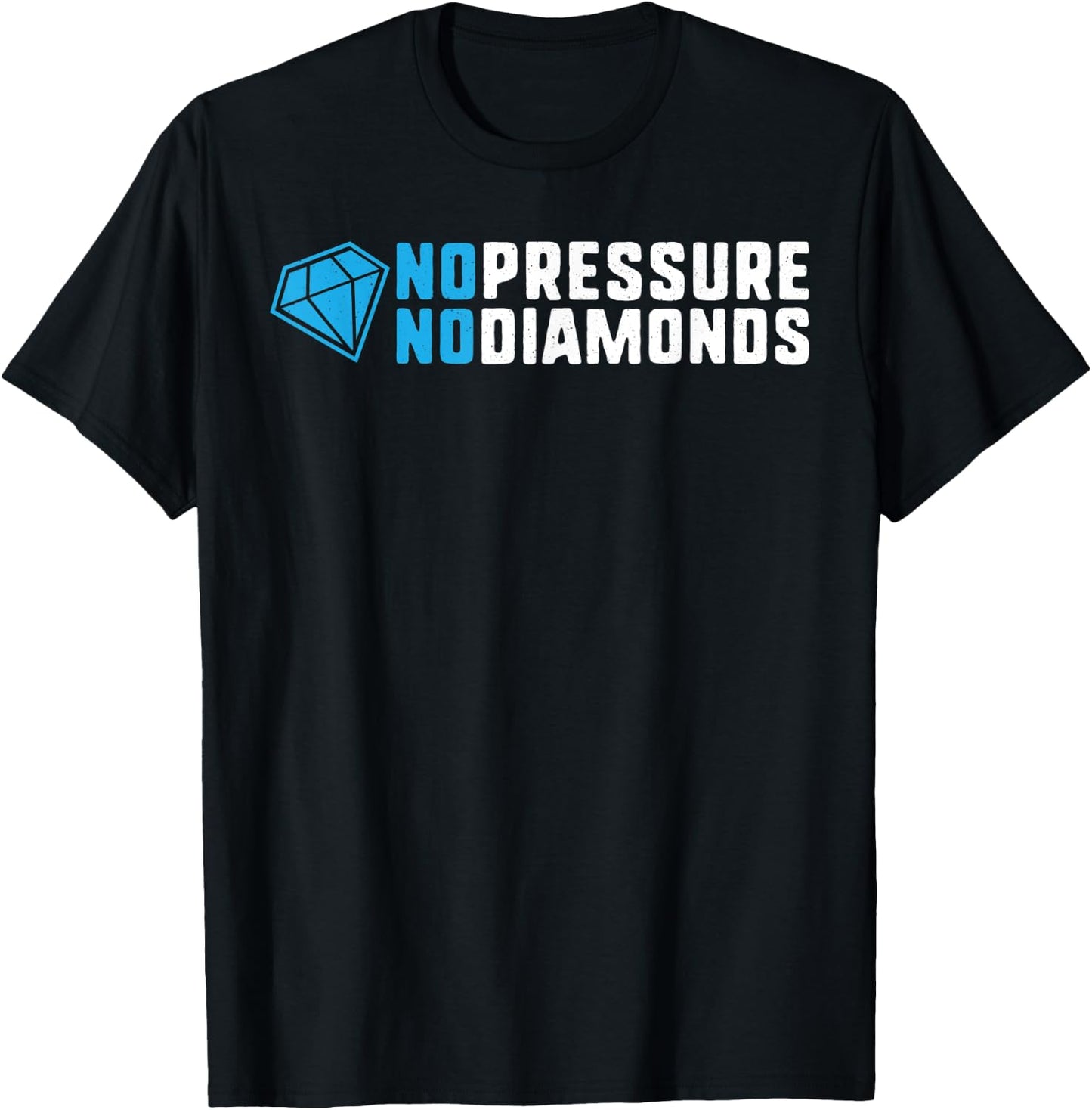 No pressure no diamonds motivational quote success gift T-Shirt - T-Shirt | Black