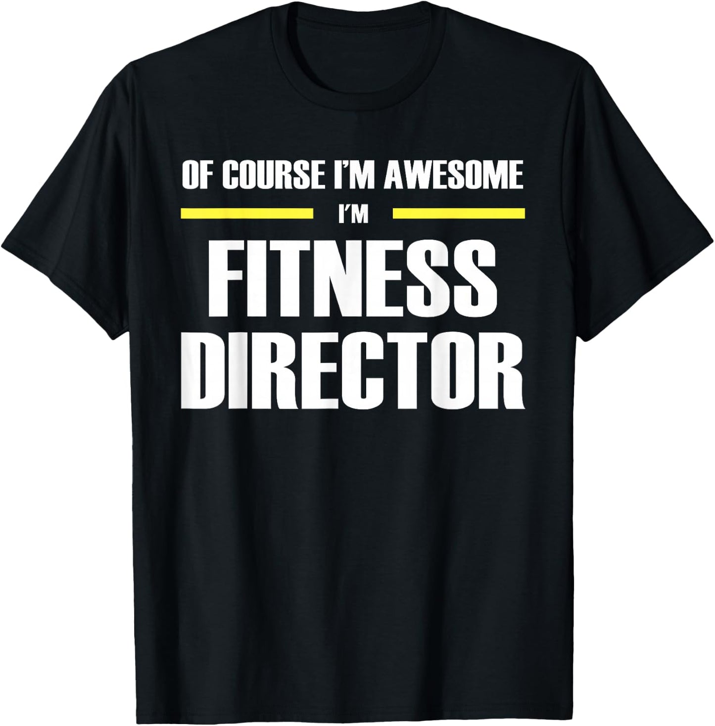 The Original Awesome Fitness Director T-Shirt - T-Shirt | Black