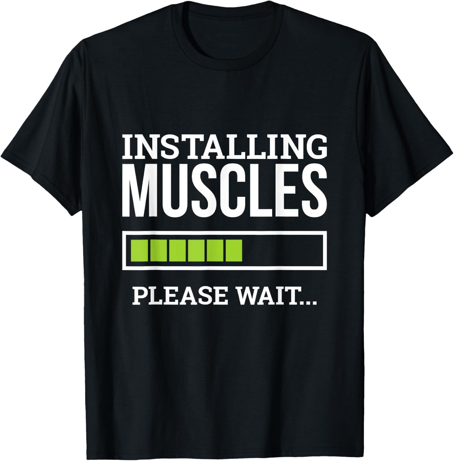 Funny Workout Gym Installing Muscles Please Wait T-Shirt - T-Shirt | Black