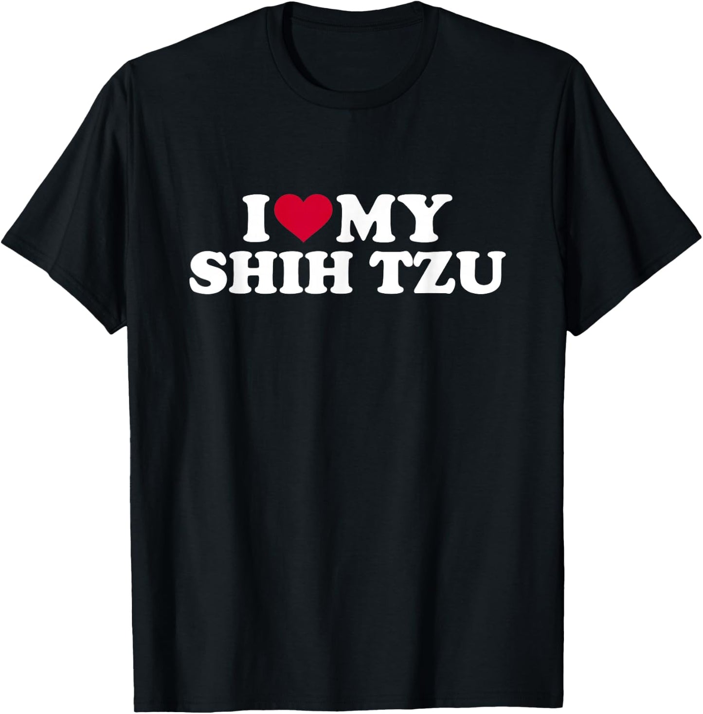 I love my Shih Tzu T-Shirt - T-Shirt | Black