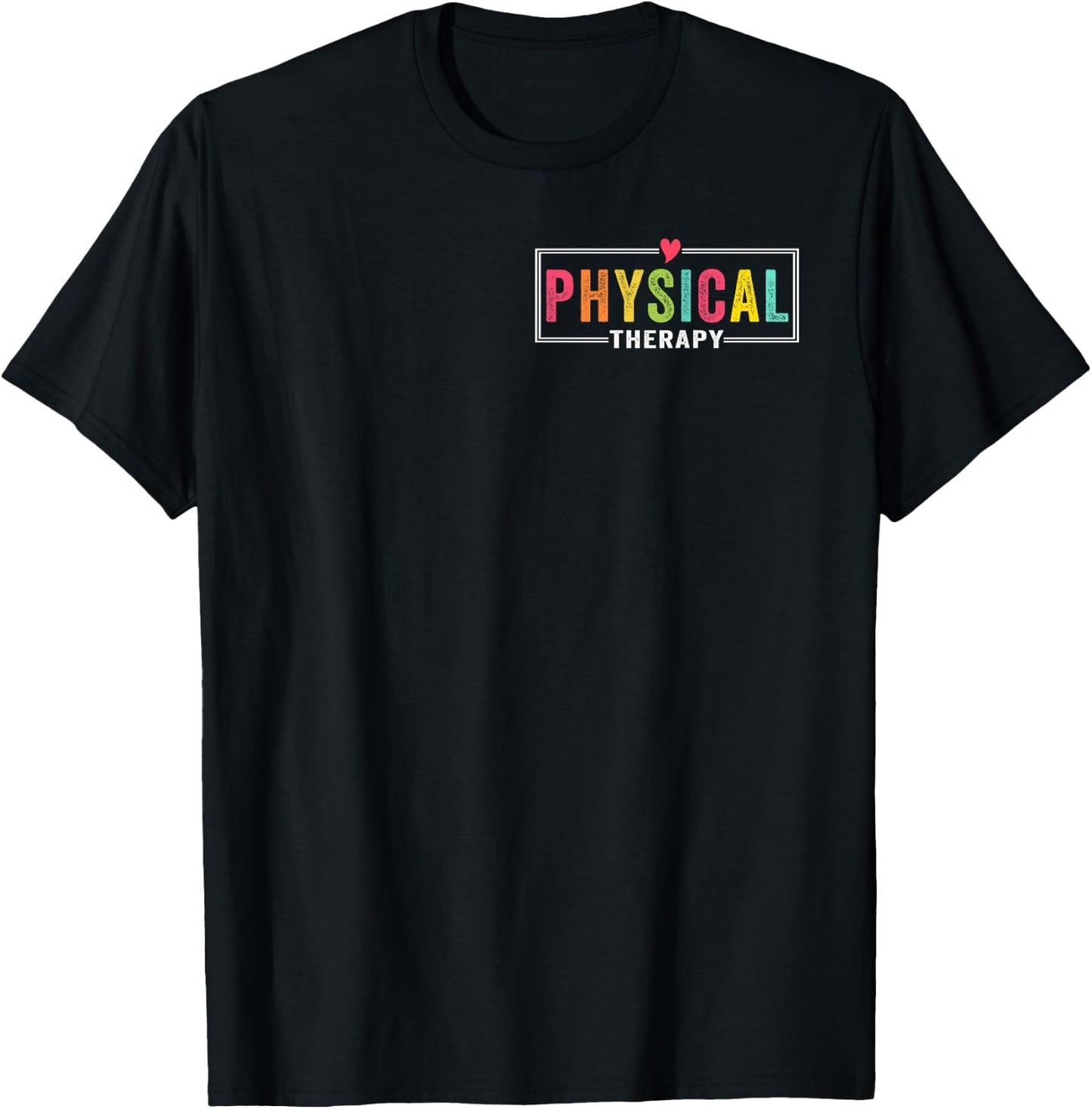 Physical Therapy Physical Therapist PT PTA Funny T-Shirt - T-Shirt | Black