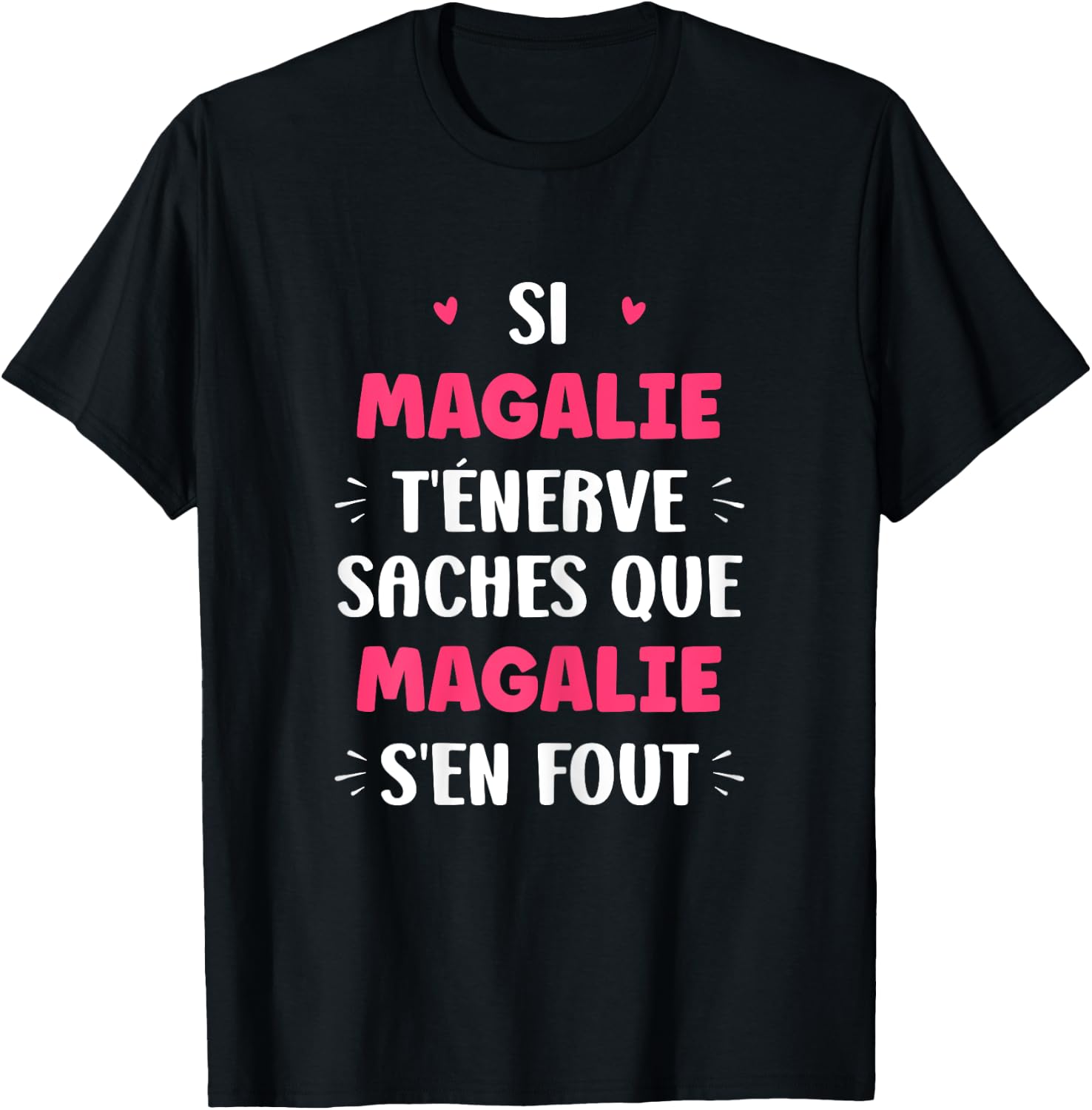 Name Si Magalie t'énerve Humour first name Magalie T-Shirt - T-Shirt | Black