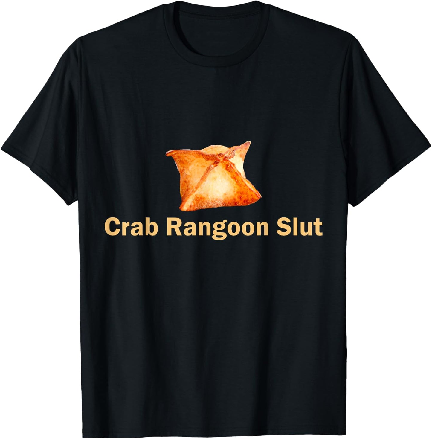 Crab Rangoon Slut Crab Rangoon Lovers Funny T-Shirt - T-Shirt | Black