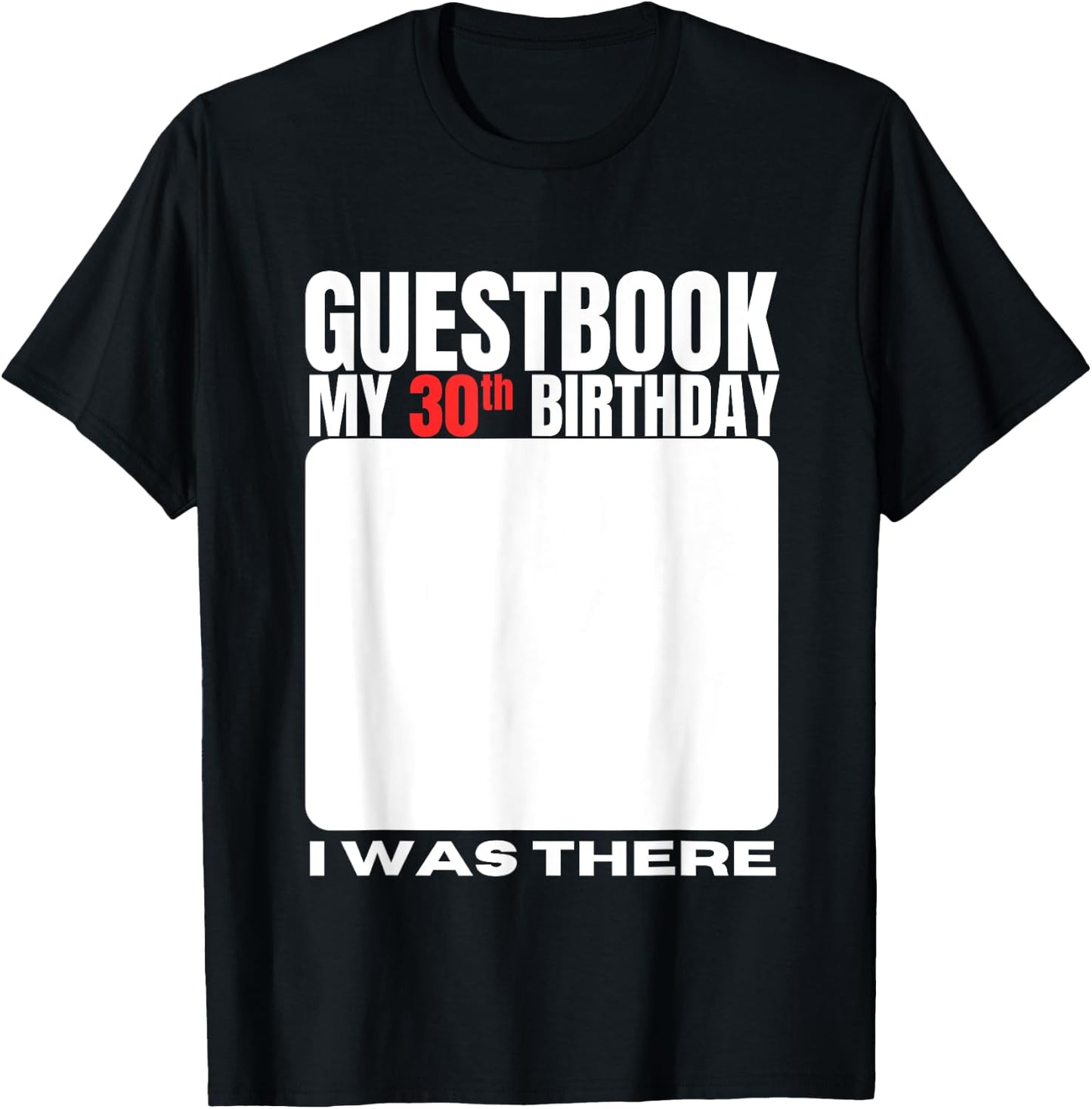 My 30th Birthday Guestbook 30 Years Birthday Party Sign My T-Shirt - T-Shirt | Black