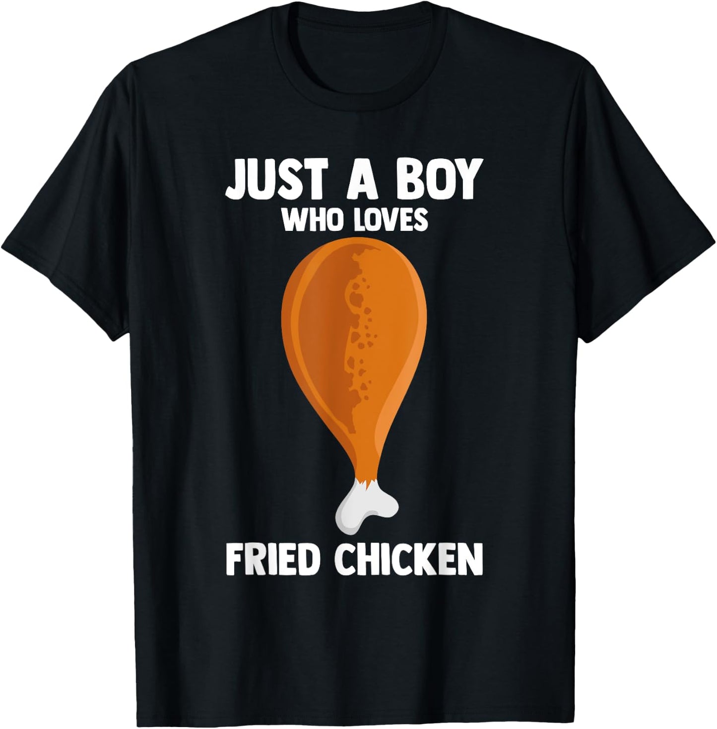 Humorous JUST A BOY WHO LOVES FRIED CHICKEN Fast Food Lover T-Shirt - T-Shirt | Black