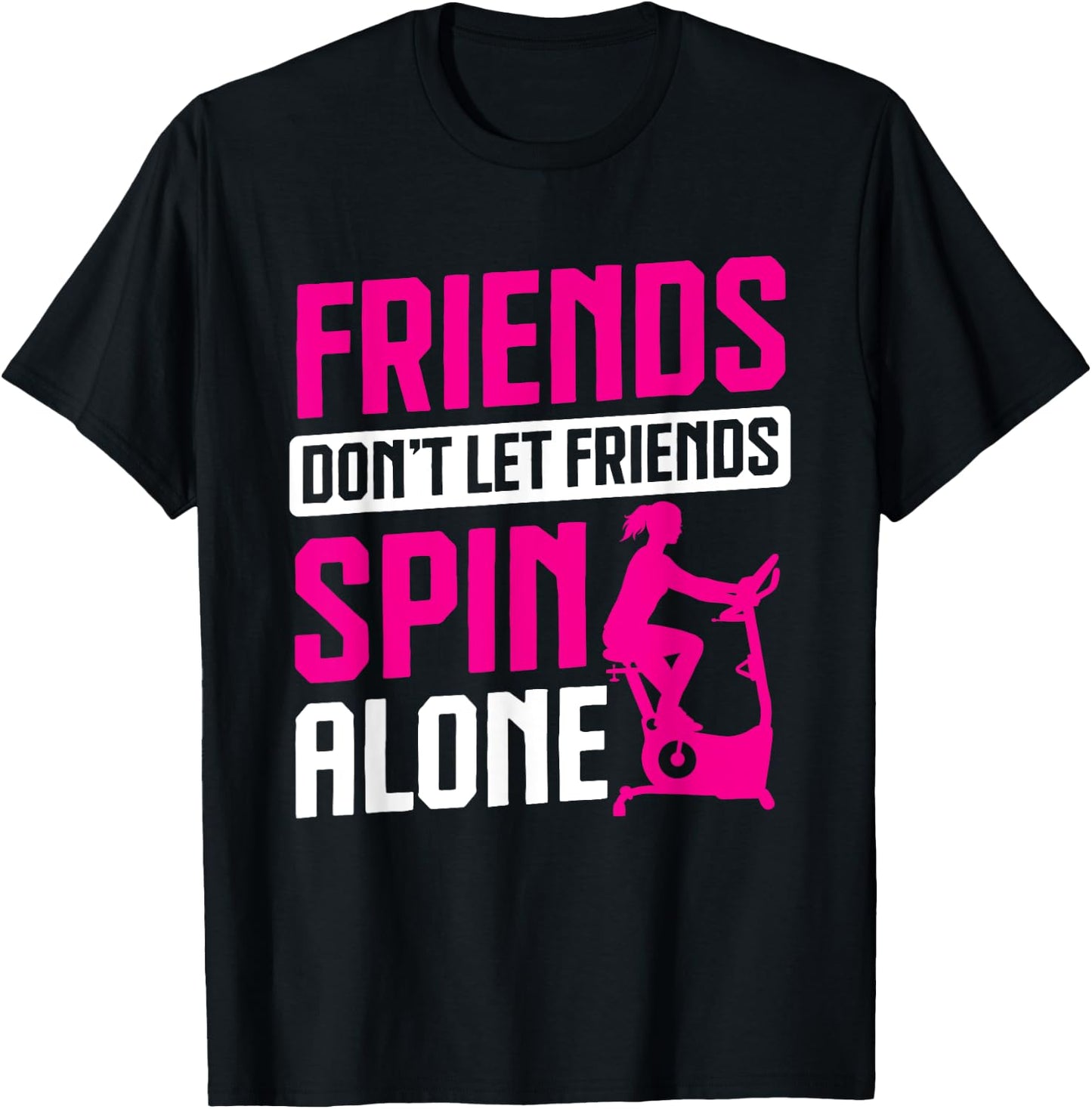 Spinning Class Friends don't let friends Spin Class Gym T-Shirt - T-Shirt | Black