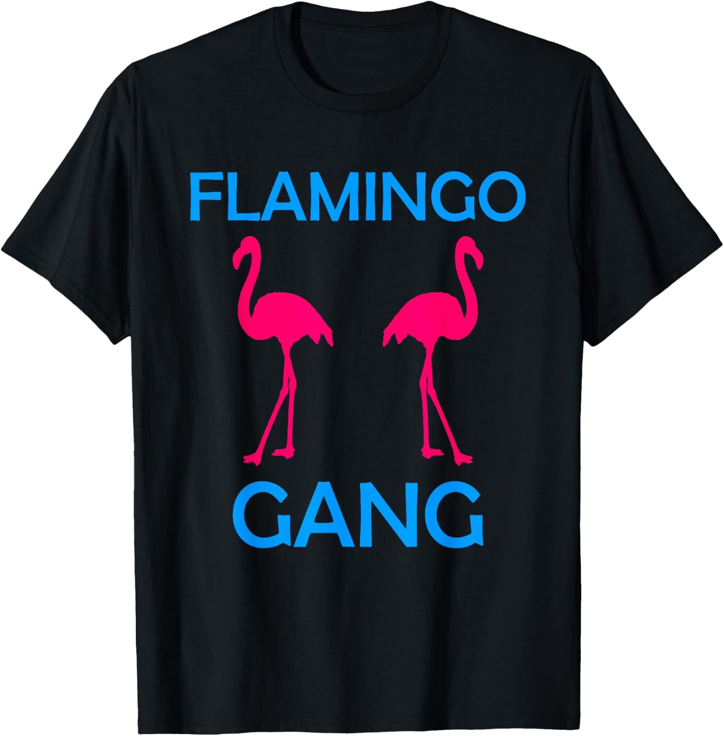 Funny Adult Humor Flamingo Gang Gag Design Men Women T-Shirt - T-Shirt | Black