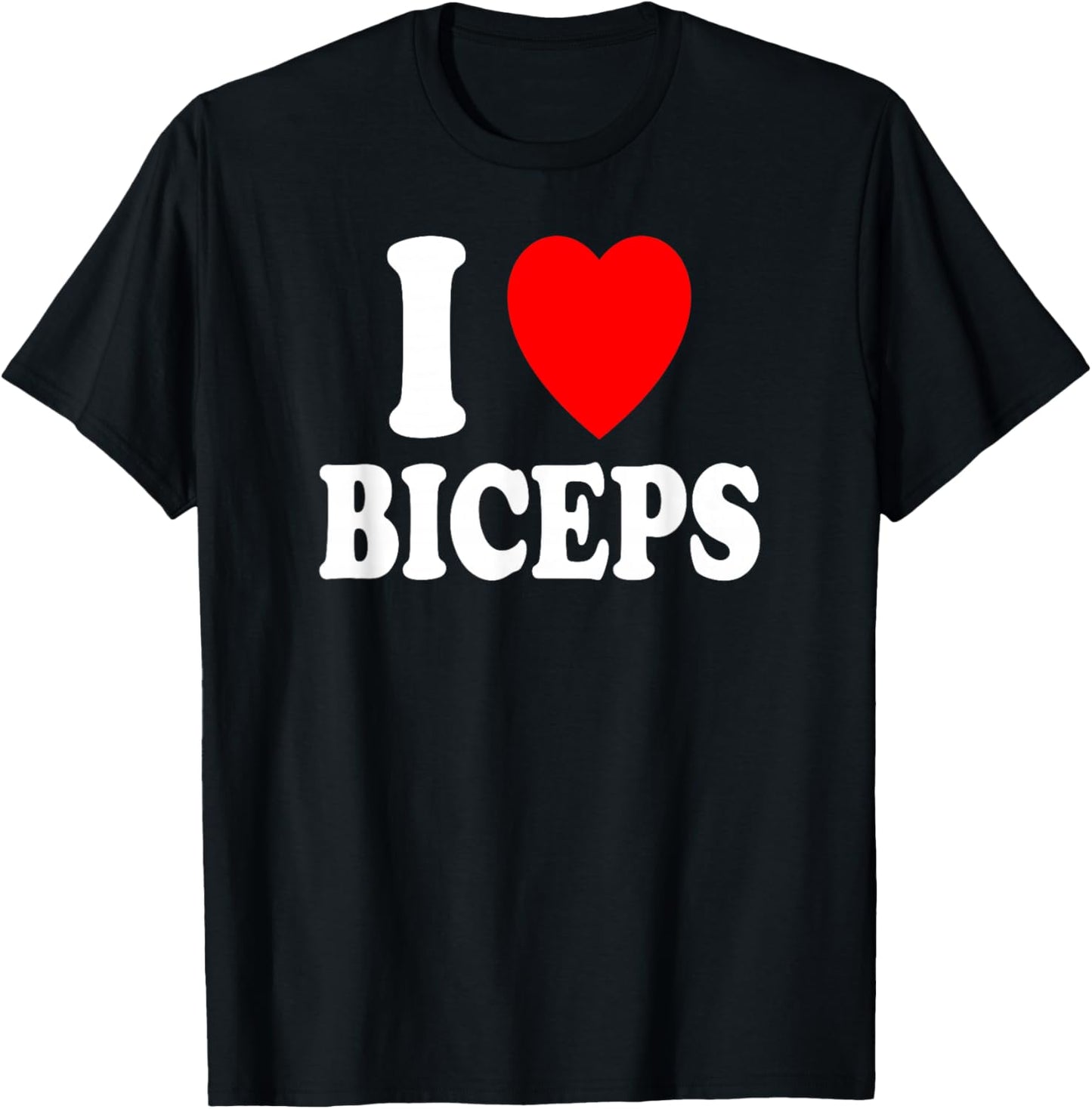 I Heart (Love) Biceps Gym Muscles Lifting Flexible Arms , Black, S T-Shirt - T-Shirt | Black