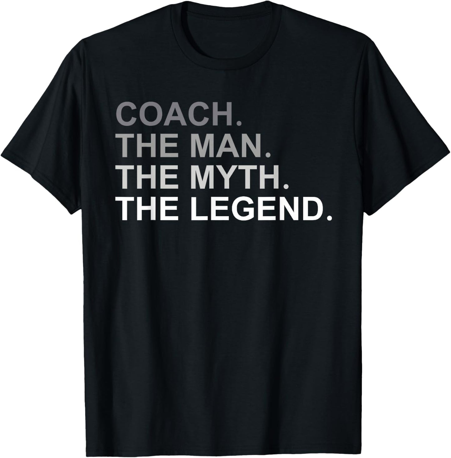 Coach The Man The Myth The Legend T-Shirt - T-Shirt | Black