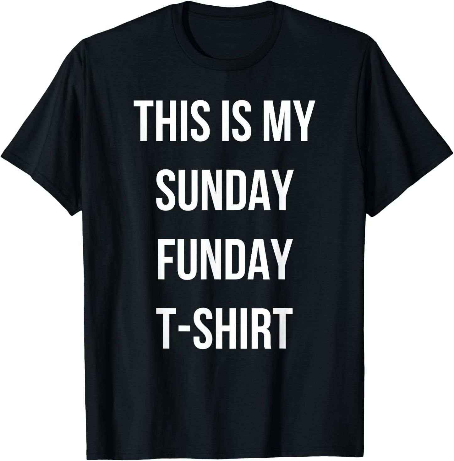 This Is My Sunday Funday T-Shirt - T-Shirt | Black