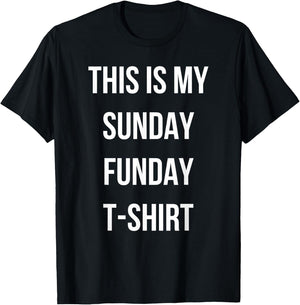 This Is My Sunday Funday T-Shirt - T-Shirt | Black