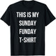 This Is My Sunday Funday T-Shirt - T-Shirt | Black