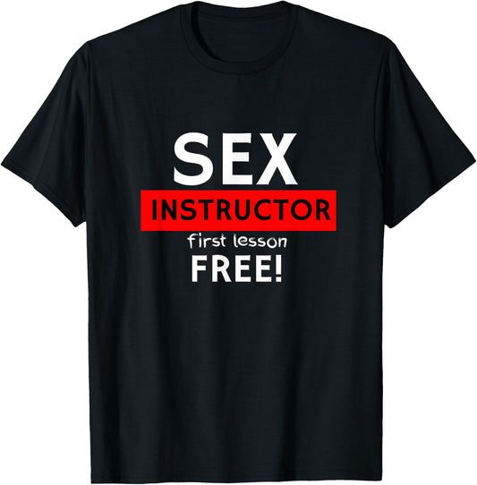Sex Instructor First Lesson Free Naughty Rude Jokes Prank T-Shirt - T-Shirt | Black