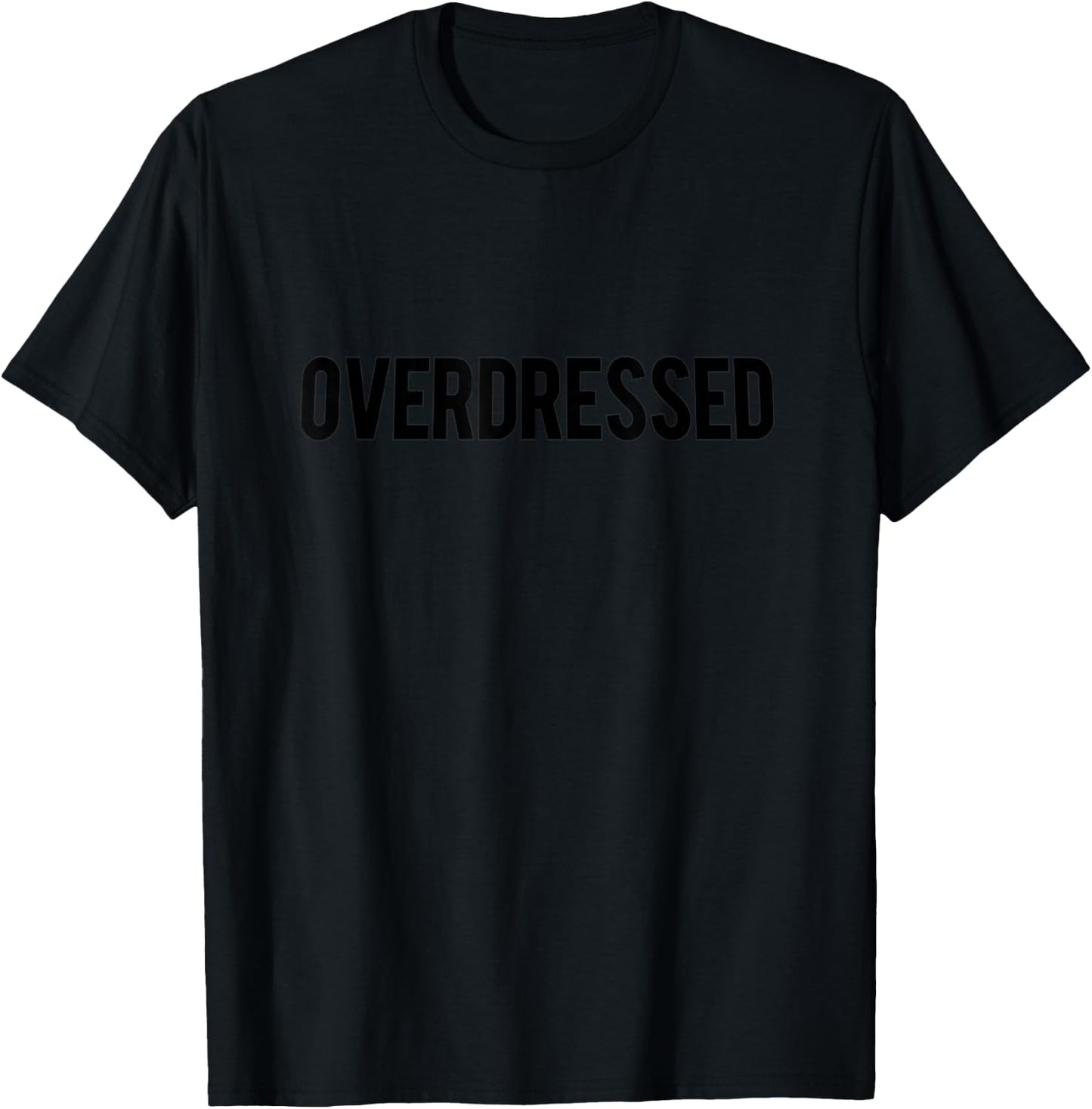 Overdressed slogan T-Shirt - T-Shirt | Black