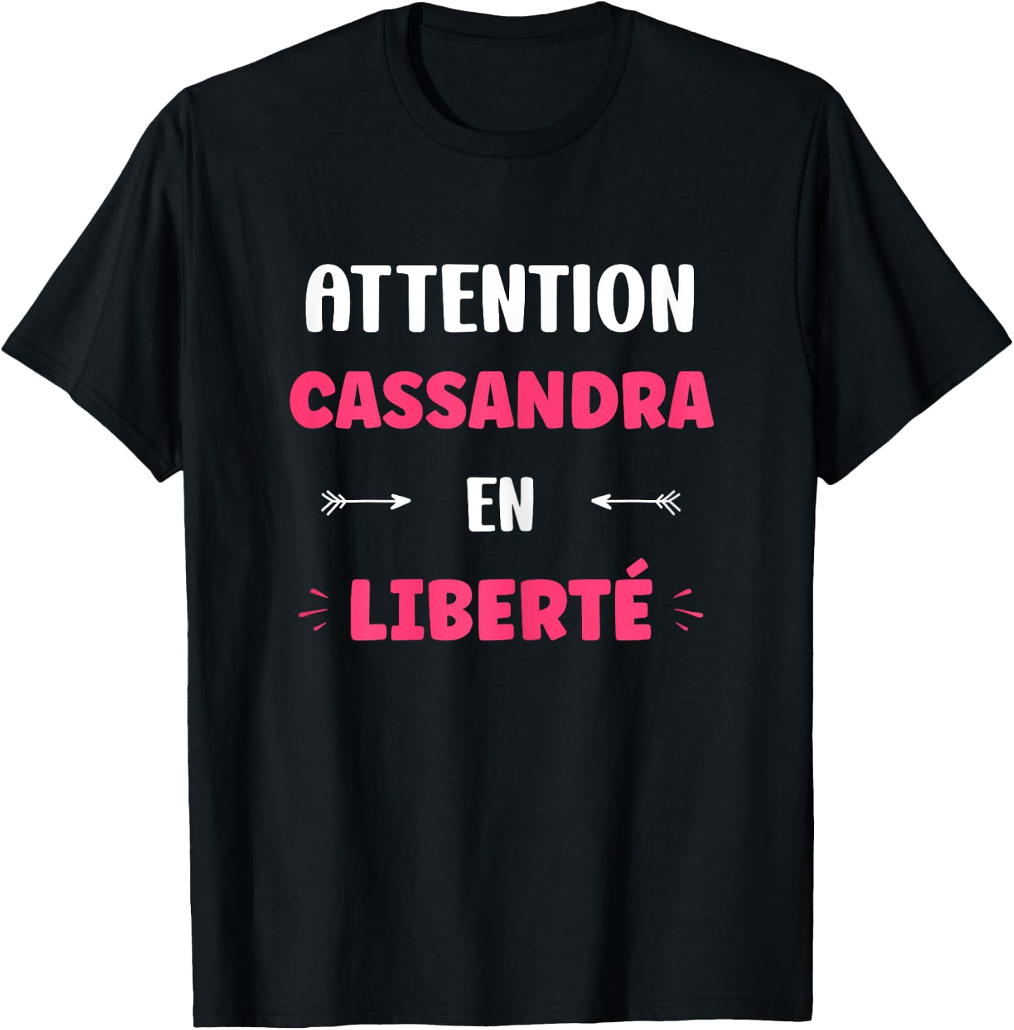 Attention Cassandra in Freedom Funny Name Cassandra T-Shirt - T-Shirt | Black