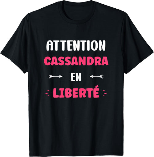 Attention Cassandra in Freedom Funny Name Cassandra
