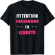 Attention Cassandra in Freedom Funny Name Cassandra T-Shirt - T-Shirt | Black