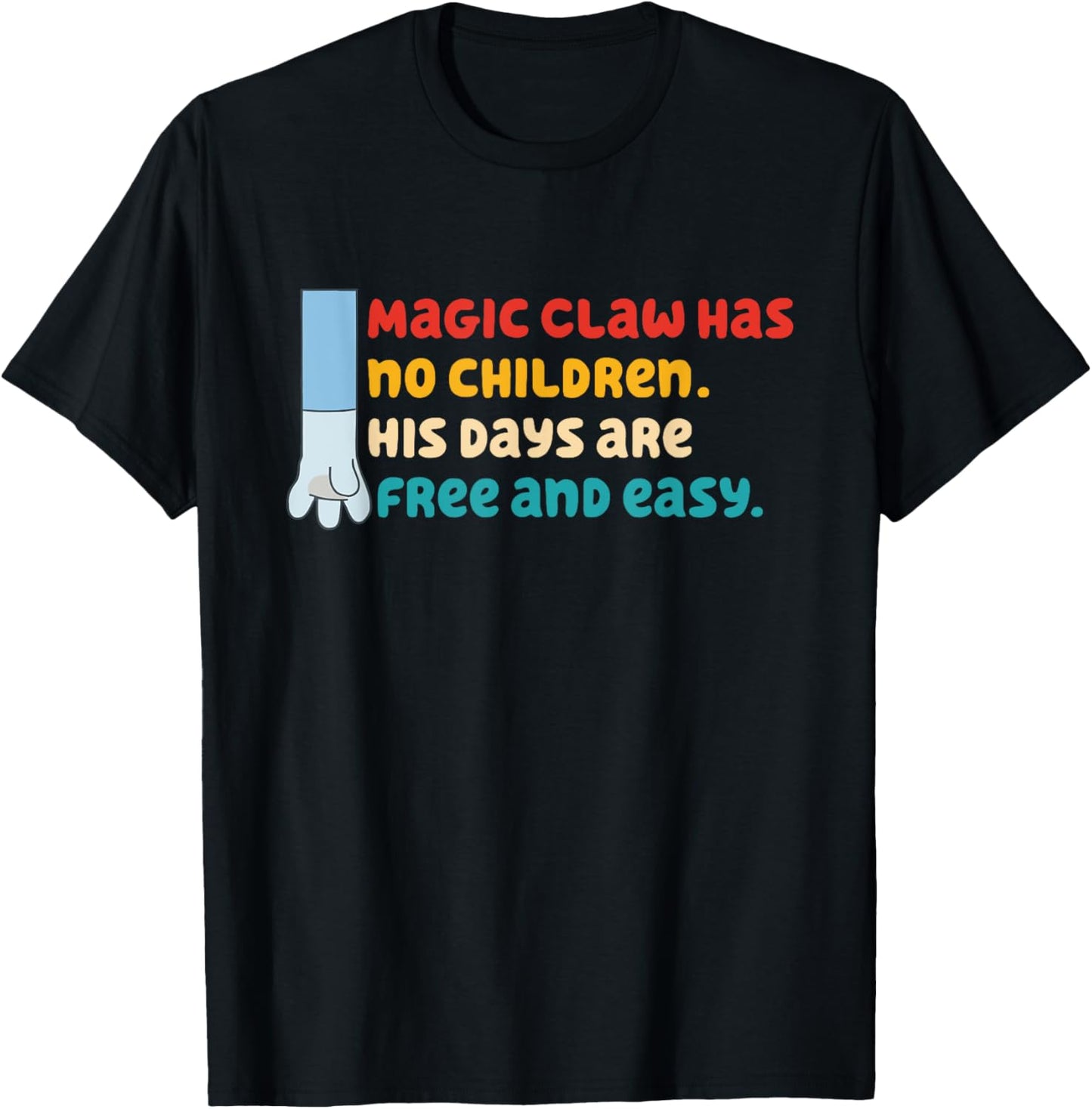 Magic Claw Has No Children Funny Father’s Day Cartoon T-Shirt - T-Shirt | Black