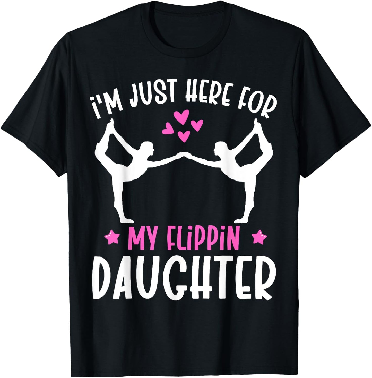Im Just Here For My Flippin Daughter Gymnast Girls Mom Dad T-Shirt - T-Shirt | Black