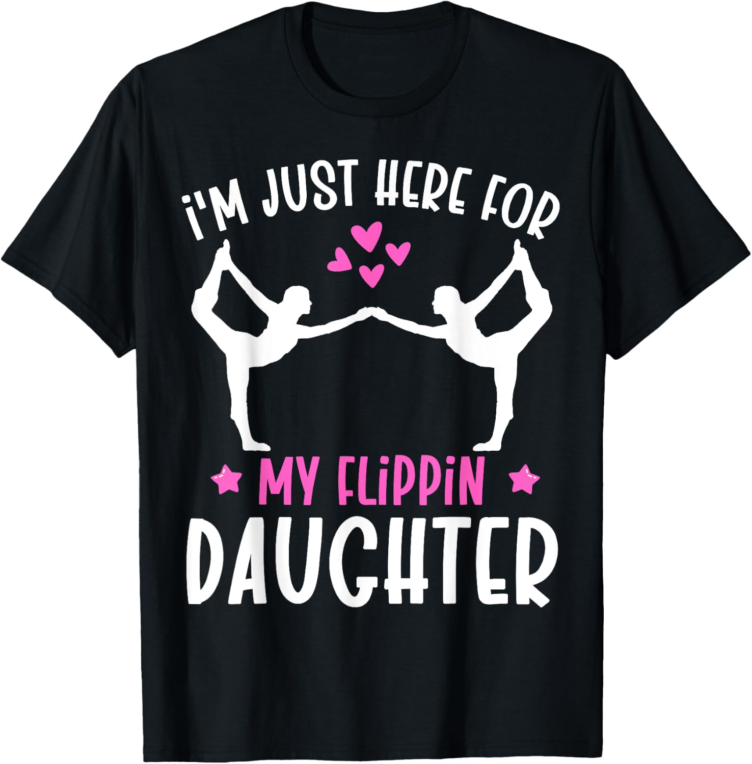 Im Just Here For My Flippin Daughter Gymnast Girls Mom Dad T-Shirt - T-Shirt | Black