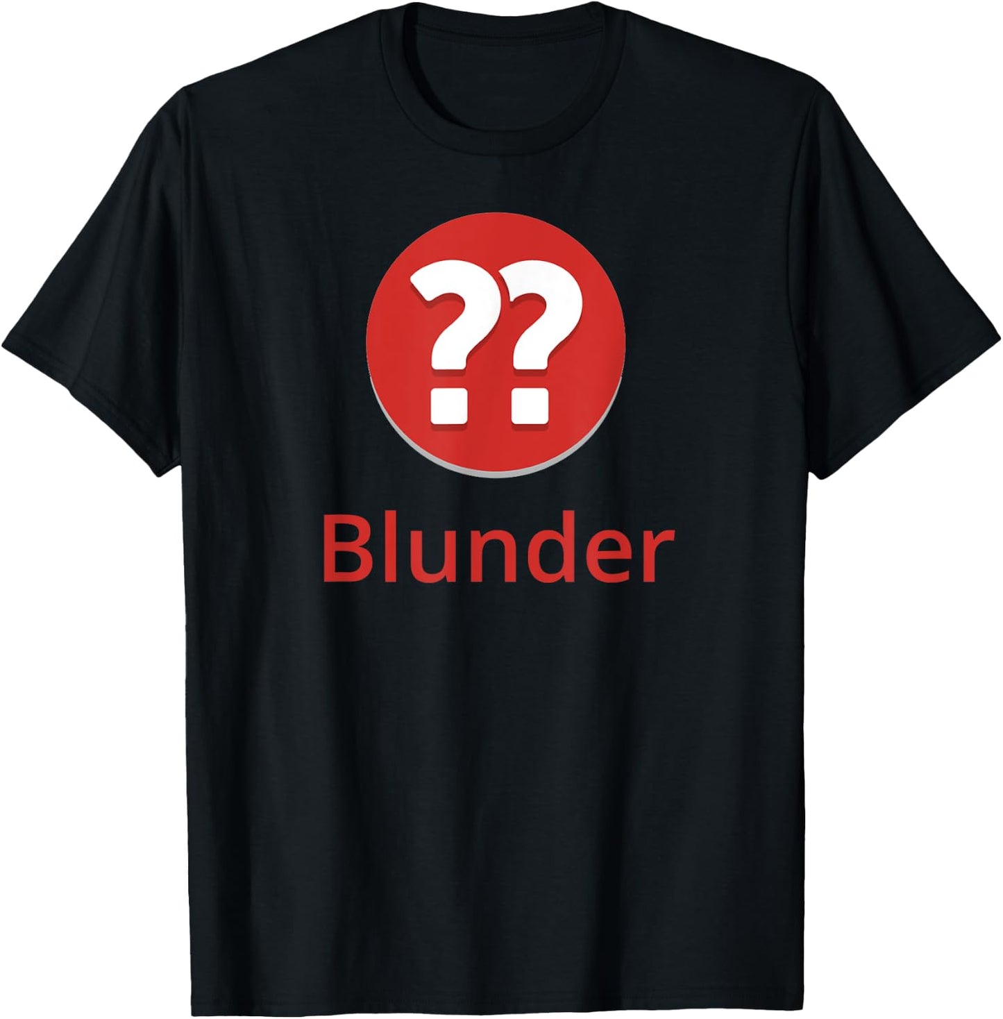 Nerdy Chess.com Blunder Online Chess Player Board Game T-Shirt - T-Shirt | Black