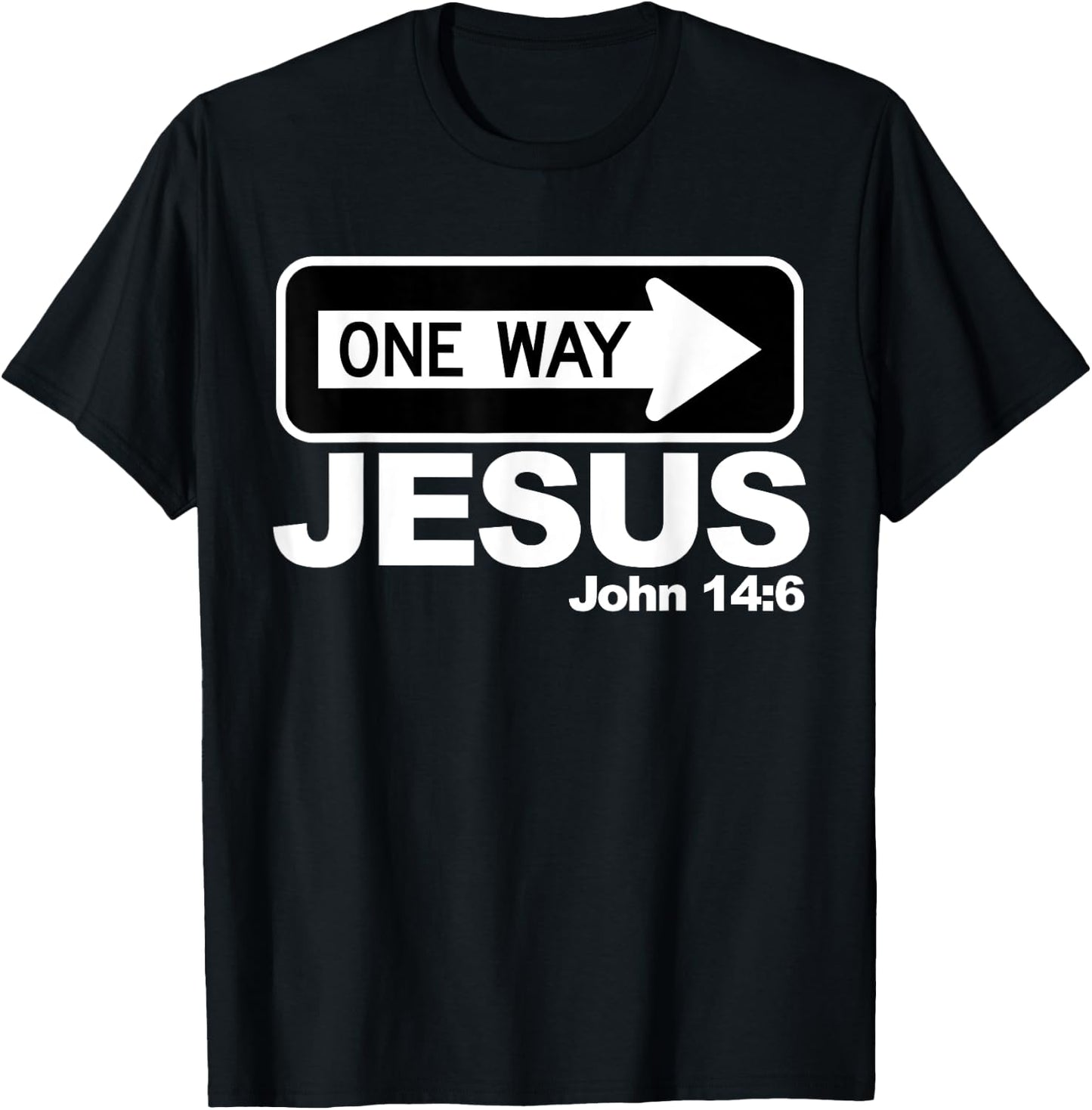 One way John 14:6 Jesus T-Shirt - T-Shirt | Black