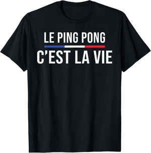 Ping Pong is Life Table Tennis Player Pongiste T-Shirt - T-Shirt | Black