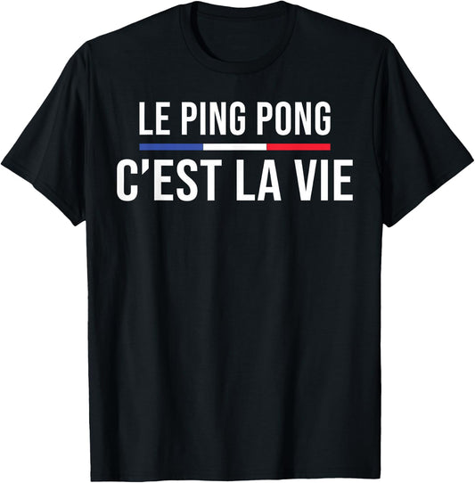 Ping Pong is Life Table Tennis Player Pongiste T-Shirt - T-Shirt | Black