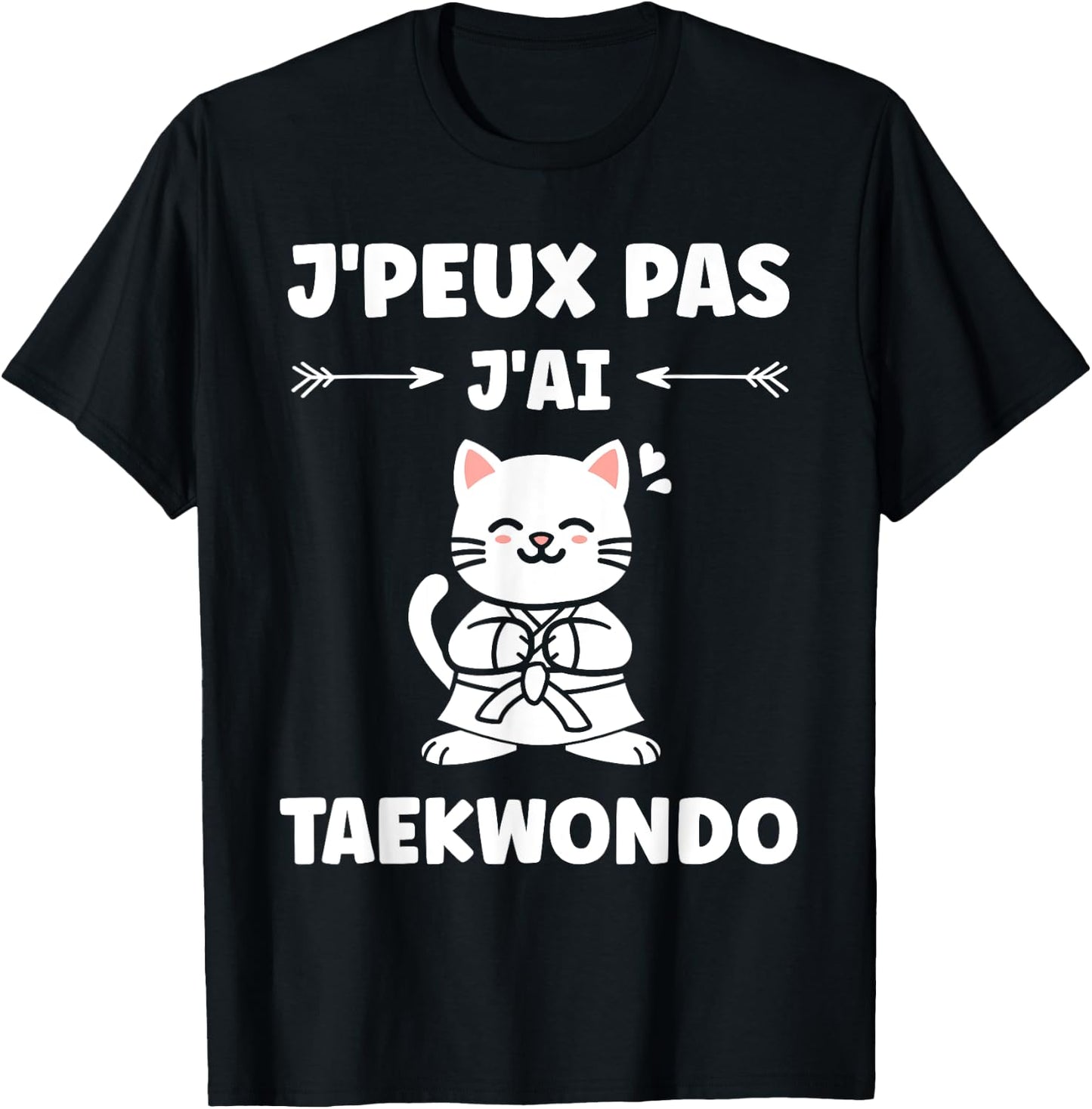 J'peux pas j'ai taekwondo sport humour taekwondo , Black, S T-Shirt - T-Shirt | Black