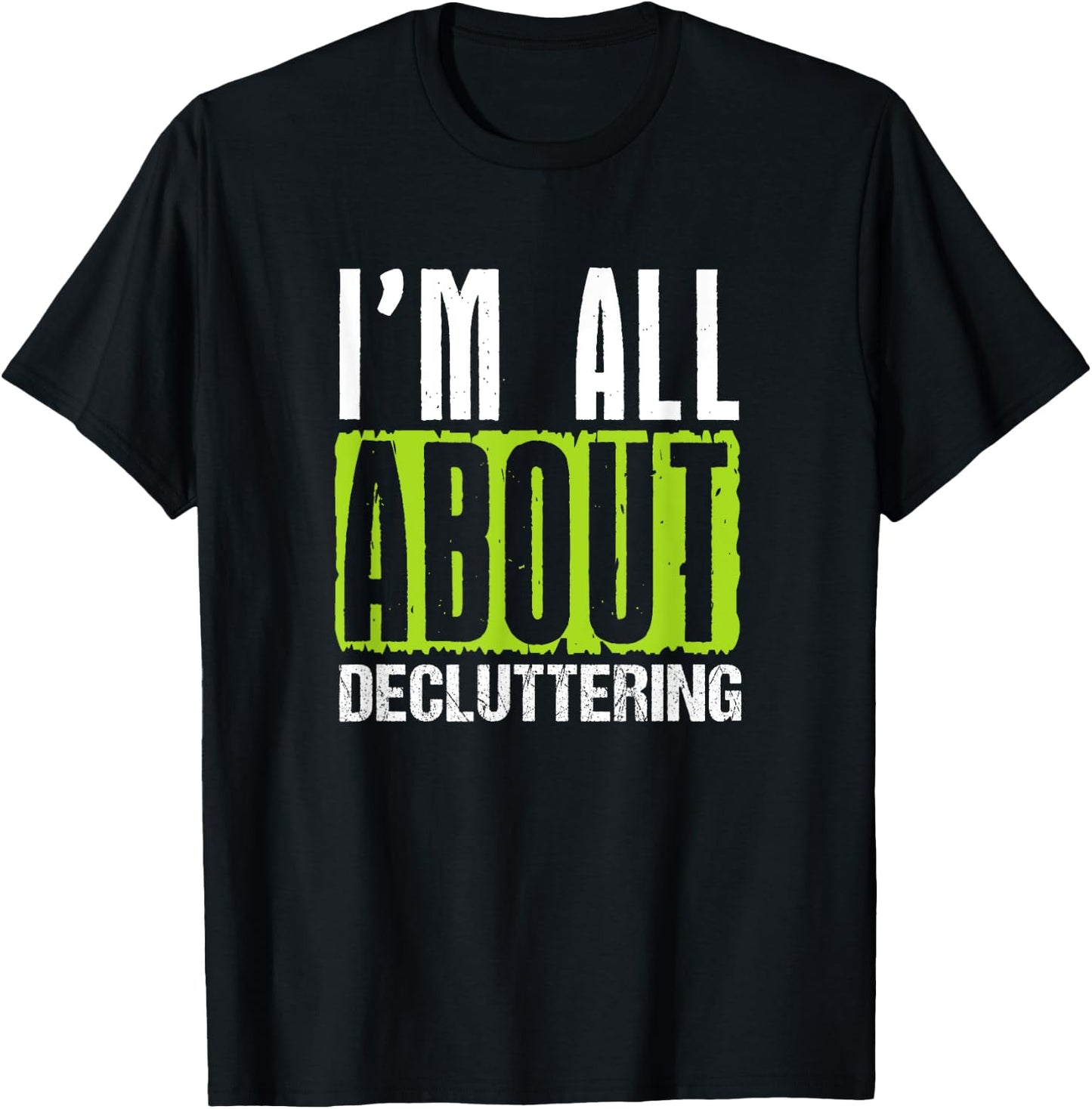 Decluttering Enthusiast Home Organizer Cleaning Motivation T-Shirt - T-Shirt | Black